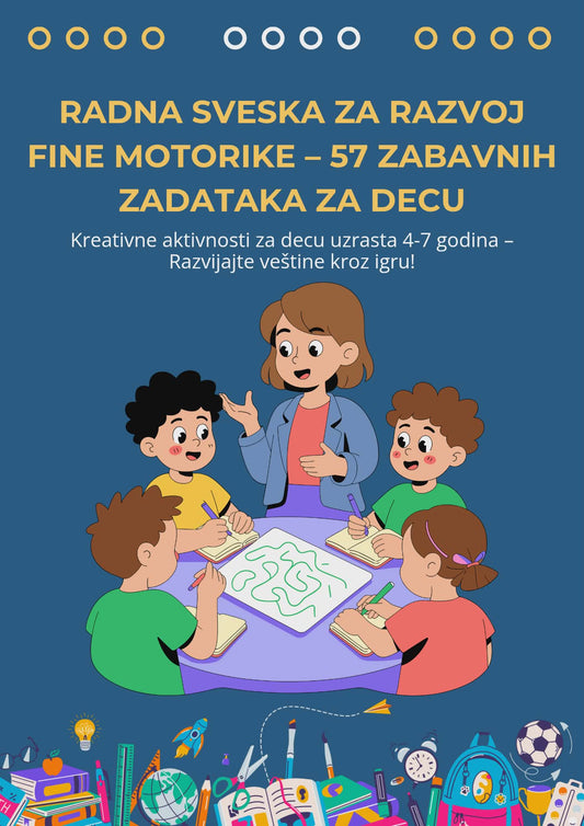 Radna sveska za razvoj fine motorike - 57 zabavnih zadataka za decu